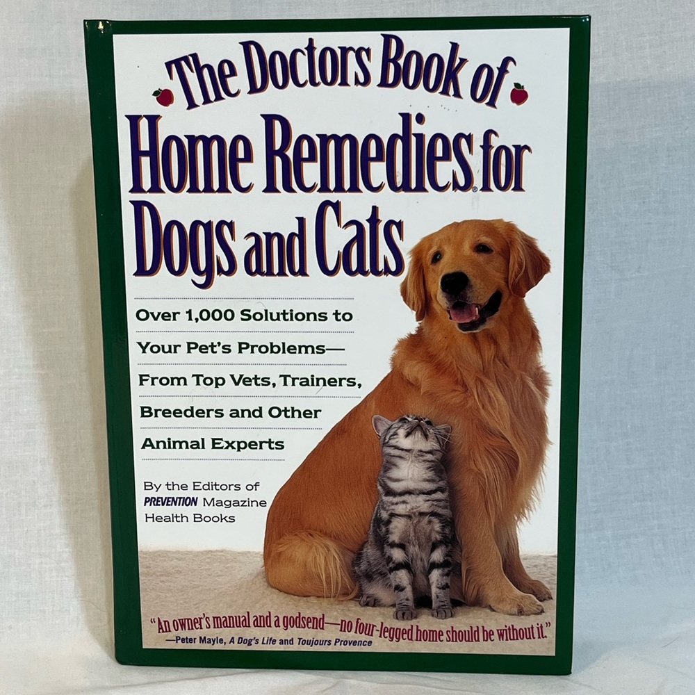 The Doctors book of home remedies for cats and dogs. Hardcover book. EUC.